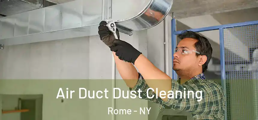  Air Duct Dust Cleaning Rome - NY