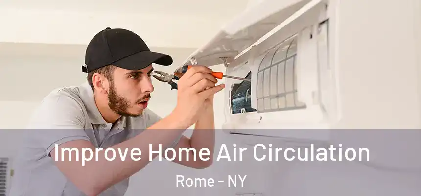  Improve Home Air Circulation Rome - NY